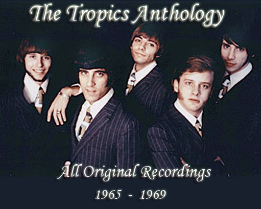 The Tropics Anthology 1965 ~ 1969